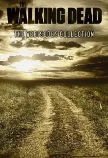 Ходячие мертвецы: Вэб-эпизоды (2011)